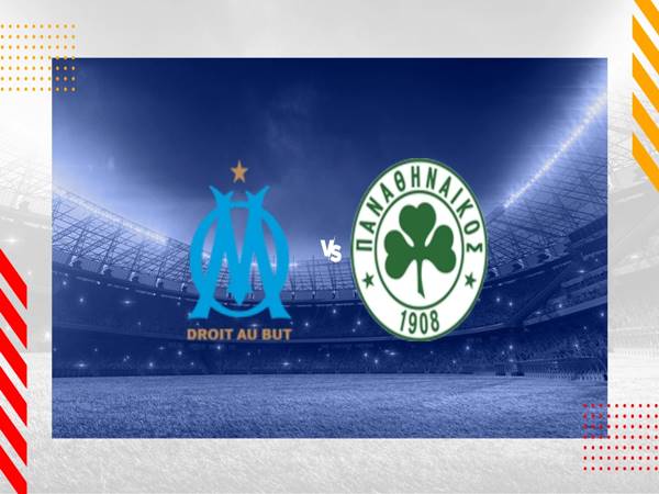 dự đoán Châu Á Marseille vs Panathinaikos, 02h00 ngày 16/8