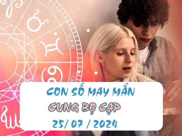 Con số may mắn cung Bọ Cạp ngày 25/7/2024 - SX Miền Bắc