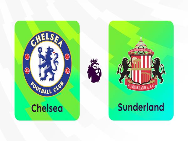 Đối đầu Chelsea vs Sunderland, 21h00 ngày 25/10 Đối đầu Chelsea vs Sunderland, 21h00 ngày 25/10