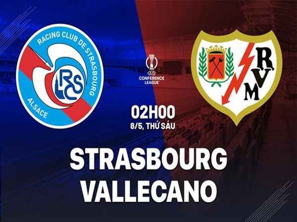 Nhận định Strasbourg vs Vallecano, 02h00 ngày 8/5