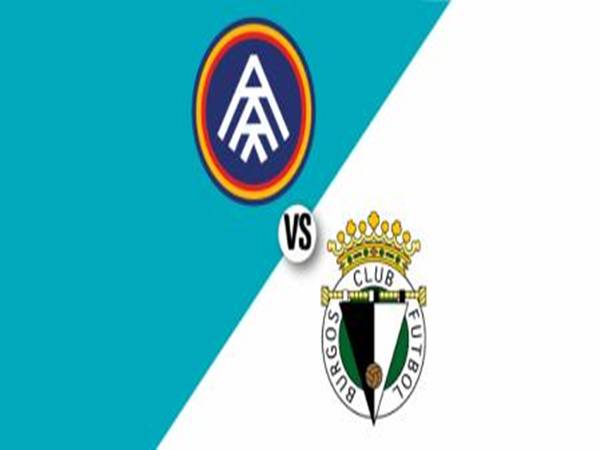 Xem tỷ lệ Burgos CF với Andorra FC, ngày 31/5